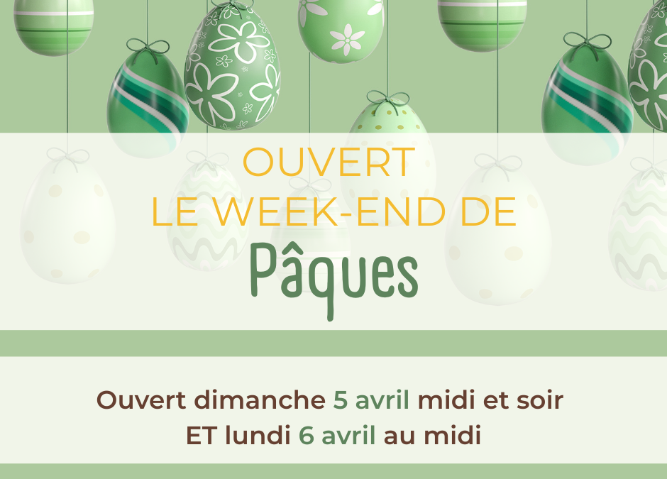 Ouverture à Pâques