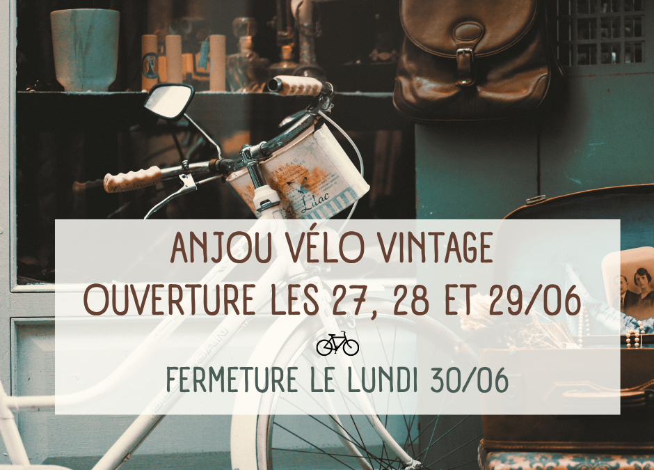 Ouverture les 27, 28 et 29/06