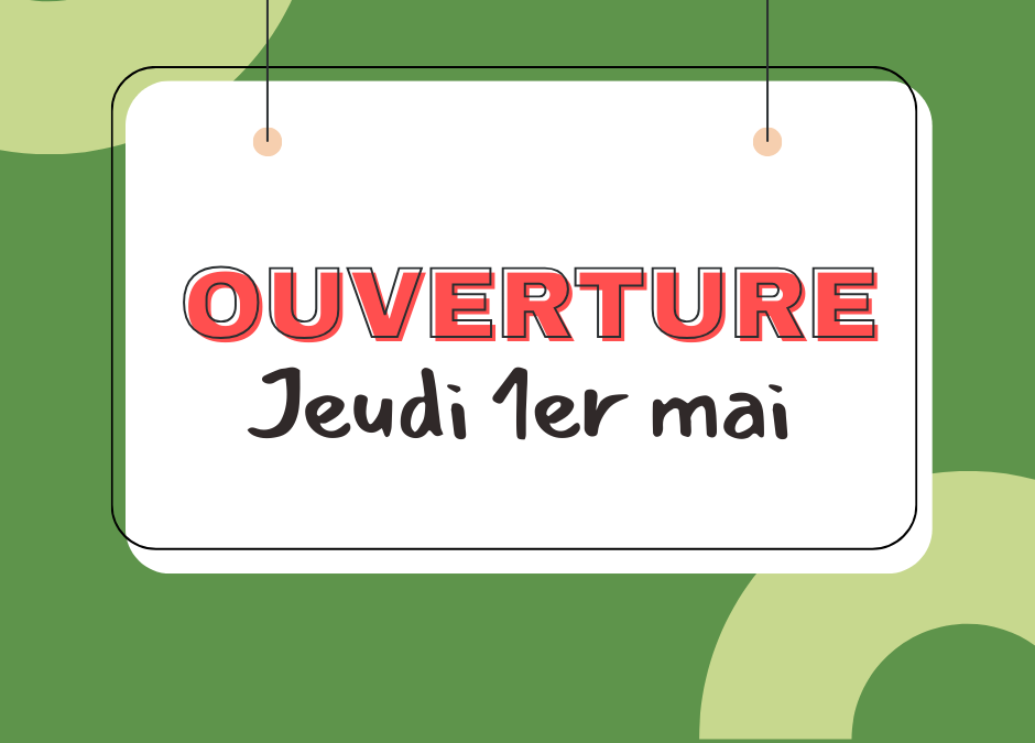 Ouverture 1er mai